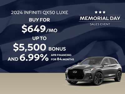 2024 QX50 Luxe
Buy for $649 a Month
Up to $5,500 Bonus AND