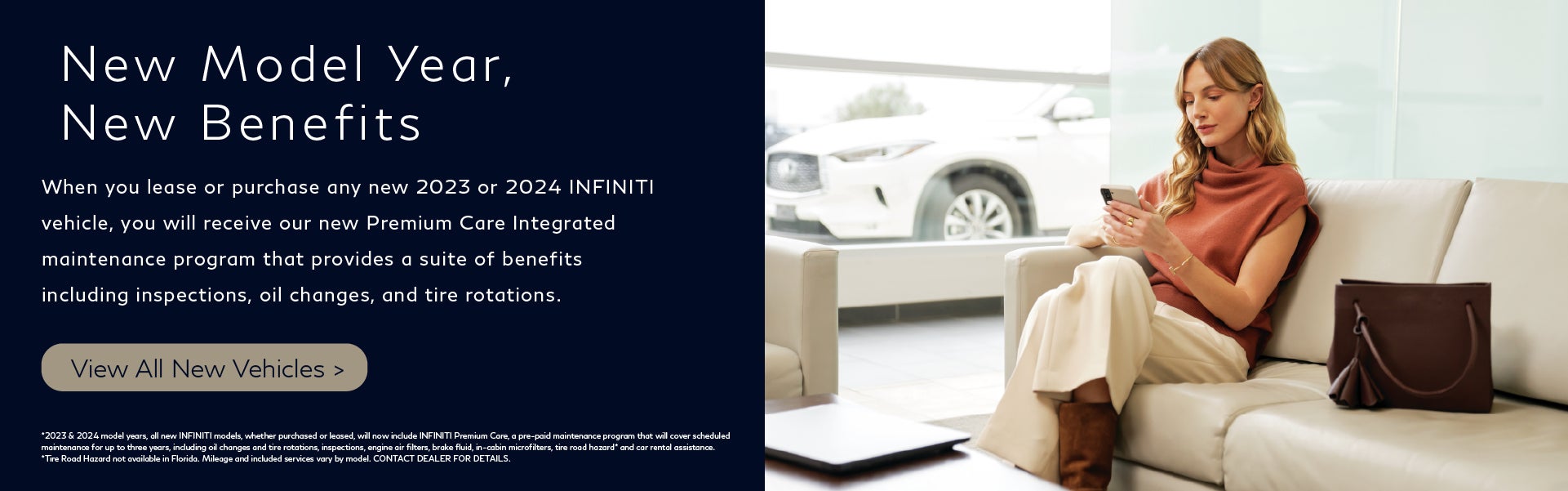 INFINITI Premium Care available for all new vehicles.